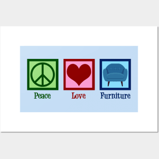 Peace Love Furniture Posters and Art